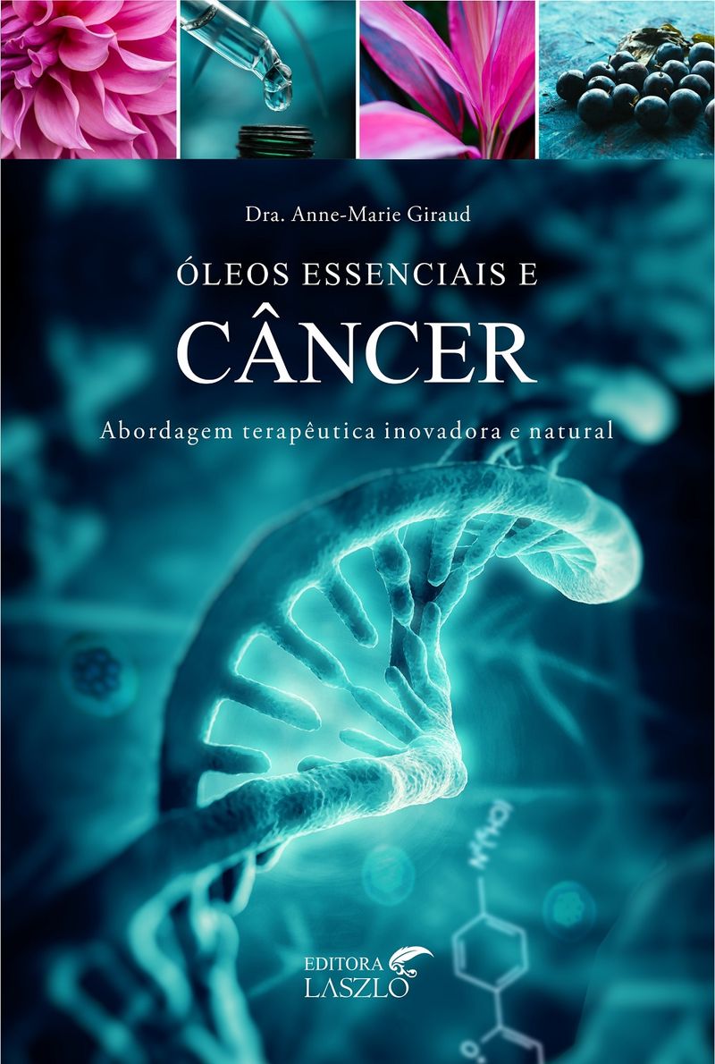 Livro-Oleos-Essenciais-e-Cancer---Dra.-Anne-Marie-Giraud