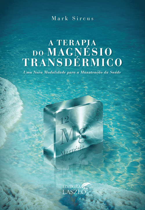 Livro A Terapia do Magnésio Transdérmico - Mark Sircus