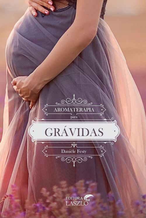 Livro Aromaterapia para Grávidas – Danièle Festy