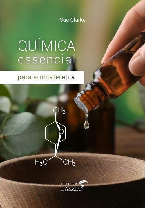 Livro Química Essencial para Aromaterapia - Sue Clarke