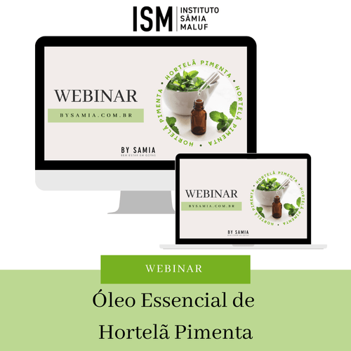 Webinar Óleo Essencial de Hortelã Pimenta - By Samia