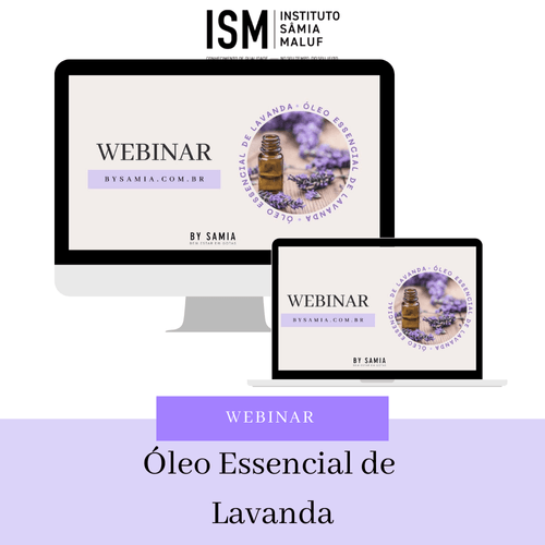 Webinar Óleo Essencial de Lavanda - By Samia